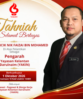 Selamat Bertugas YABrs. Encik Nik Faizai bin Mohamed Sebagai Pengarah Yayasan Kelantan Darulnaim (YAKIN)